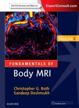 Fundamentals of Body MRI - Roth, Christopher G.; Deshmukh, Sandeep