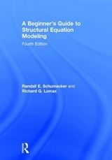 A Beginner's Guide to Structural Equation Modeling - Schumacker, Randall E.; Lomax, Richard G.