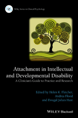 Attachment in Intellectual and Developmental Disability -  Helen K. Fletcher,  Andrea Flood,  Dougal Julian Hare