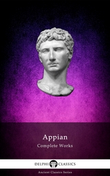 Delphi Complete Works of Appian (Illustrated) -  Appian of Alexandria