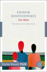Der Idiot -  Fjodor Dostojewskij