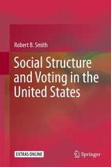 Social Structure and Voting in the United States -  Robert B. Smith