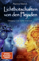 Lichtbotschaften von den Plejaden Band 1: Übergang in die fünfte Dimension [von der SPIEGEL-Bestseller-Autorin] -  Pavlina Klemm