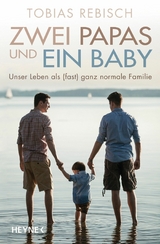 Zwei Papas und ein Baby -  Tobias Rebisch