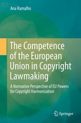 The Competence of the European Union in Copyright Lawmaking - Ana Ramalho