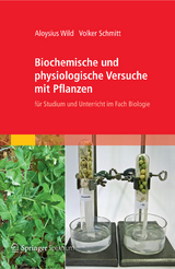 Biochemische und physiologische Versuche mit Pflanzen - Aloysius Wild, Volker Schmitt