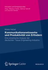 Kommunikationsnetzwerke und Produktivität von Erfindern - Maria Heibel