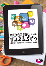 Teaching with Tablets - Helen Caldwell, James Bird