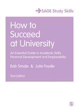 How to Succeed at University - Bob Smale, Julie Fowlie