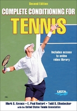 Complete Conditioning for Tennis - Kovacs, Mark; Roetert, E. Paul; Ellenbecker, Todd S.; United States Tennis Association (USTA)