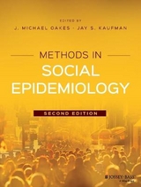 Methods in Social Epidemiology - Oakes, J. Michael; Kaufman, Jay S.