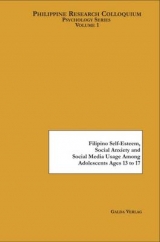 Filipino Self-Esteem, Social Anxiety and Social Media Usage Among Adolescents Ages 13 to 17 - 