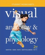 Student Worksheets for Visual Anatomy & Physiology - Martini, Frederic H.; Ober, William C.; Nath, Judi L.; Bartholomew, Edwin F.; Petti, Kevin F.