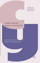 Children, Food and Identity in Everyday Life - 