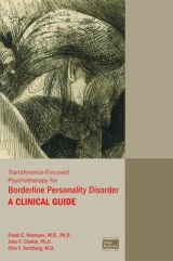 Transference-Focused Psychotherapy for Borderline Personality Disorder - Yeomans, Frank E.; Clarkin, John F.; Kernberg, Otto F.