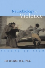 Neurobiology of Violence - Volavka, Jan