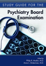 Study Guide for the Psychiatry Board Examination - Muskin, Philip R.; Dickerman, Anna L.