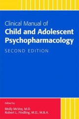 Clinical Manual of Child and Adolescent Psychopharmacology - McVoy, Molly; Findling, Robert L.