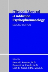 Clinical Manual of Addiction Psychopharmacology - Kranzler, Henry R.; Ciraulo, Domenic A.; Zindel, Leah R.