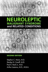 Neuroleptic Malignant Syndrome and Related Conditions - Mann, Stephan C.; Caroff, Stanley N.; Keck, Paul E.; Lazarus, Arthur