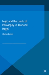 Logic and the Limits of Philosophy in Kant and Hegel -  C. Bohnet