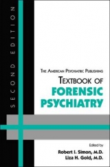 The American Psychiatric Publishing Textbook of Forensic Psychiatry - Simon, Robert I.; Gold, Liza H.