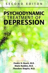 Psychodynamic Treatment of Depression - Busch, Fredric N.; Rudden, Marie; Shapiro, Theodore