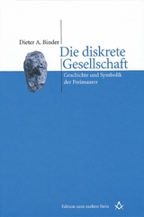 Die diskrete Gesellschaft -  Dieter A. Binder