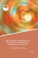 Palgrave Handbook of Disciplinary and Regional Approaches to Peace - 