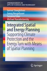 Integrated Spatial and Energy Planning - Gernot Stoeglehner, Georg Neugebauer, Susanna Erker, Michael Narodoslawsky