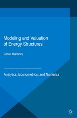 Modeling and Valuation of Energy Structures -  Daniel Mahoney