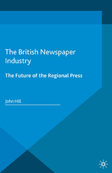 British Newspaper Industry -  John Hill