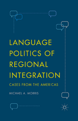 Language Politics of Regional Integration - Michael A. Morris