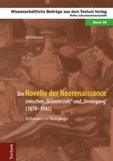 Die Novelle der Neorenaissance zwischen "Gründerzeit" und "Untergang" (1870–1945) - Rolf Füllmann