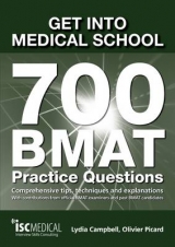 Get into Medical School - 700 BMAT Practice Questions - Campbell, Lydia