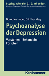 Psychoanalyse der Depression - Dorothea Huber, Günther Klug