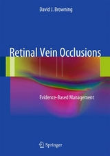 Retinal Vein Occlusions -  David J. Browning