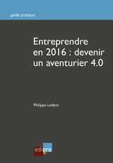 Entreprendre en 2016 : Devenir un aventurier 4.0 - Philippe Ledent