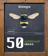 50 Schlüsselideen Biologie -  J.V. Chamary