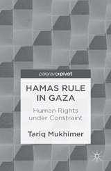 Hamas Rule in Gaza: Human Rights under Constraint - T. Mukhimer