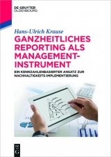 Ganzheitliches Reporting als Management-Instrument -  Hans-Ulrich Krause
