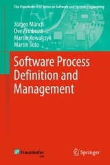 Software Process Definition and Management - Jürgen Münch, Ove Armbrust, Martin Kowalczyk, Martín Soto
