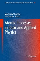 Atomic Processes in Basic and Applied Physics - 