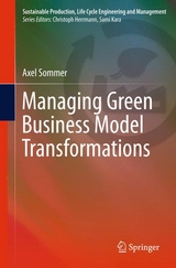 Managing Green Business Model Transformations - Axel Sommer