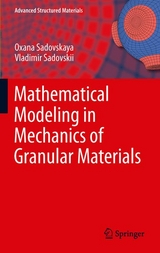 Mathematical Modeling in Mechanics of Granular Materials - Oxana Sadovskaya, Vladimir Sadovskii