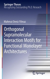 Orthogonal Supramolecular Interaction Motifs for Functional Monolayer Architectures - Mahmut Deniz Yilmaz