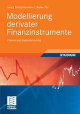 Modellierung derivater Finanzinstrumente - Georg Schlüchtermann, Stefan Pilz