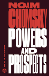 Powers and Prospects -  Noam Chomsky