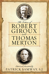 Letters of Robert Giroux and Thomas Merton - 