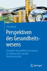 Perspektiven des Gesundheitswesens - Fritz Beske